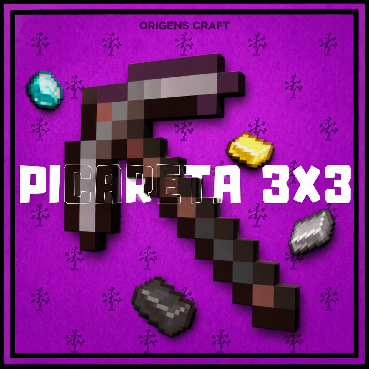 PICARETA 3X3 - PERMANENTE [ATE O RESET]